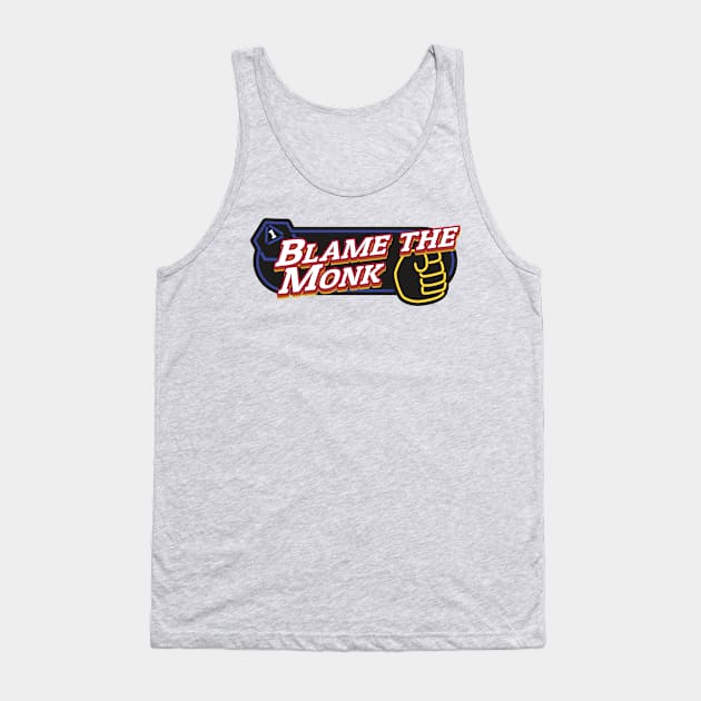 Blame the Monk Tank Top by PaperStingRay